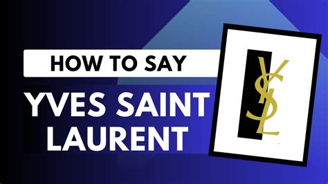 how to pronounce saint laurent.